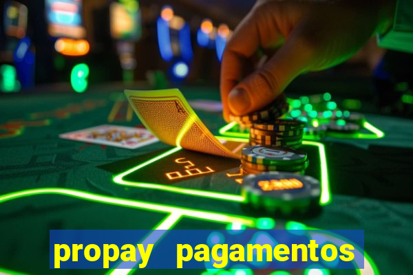 propay pagamentos ltda jogos